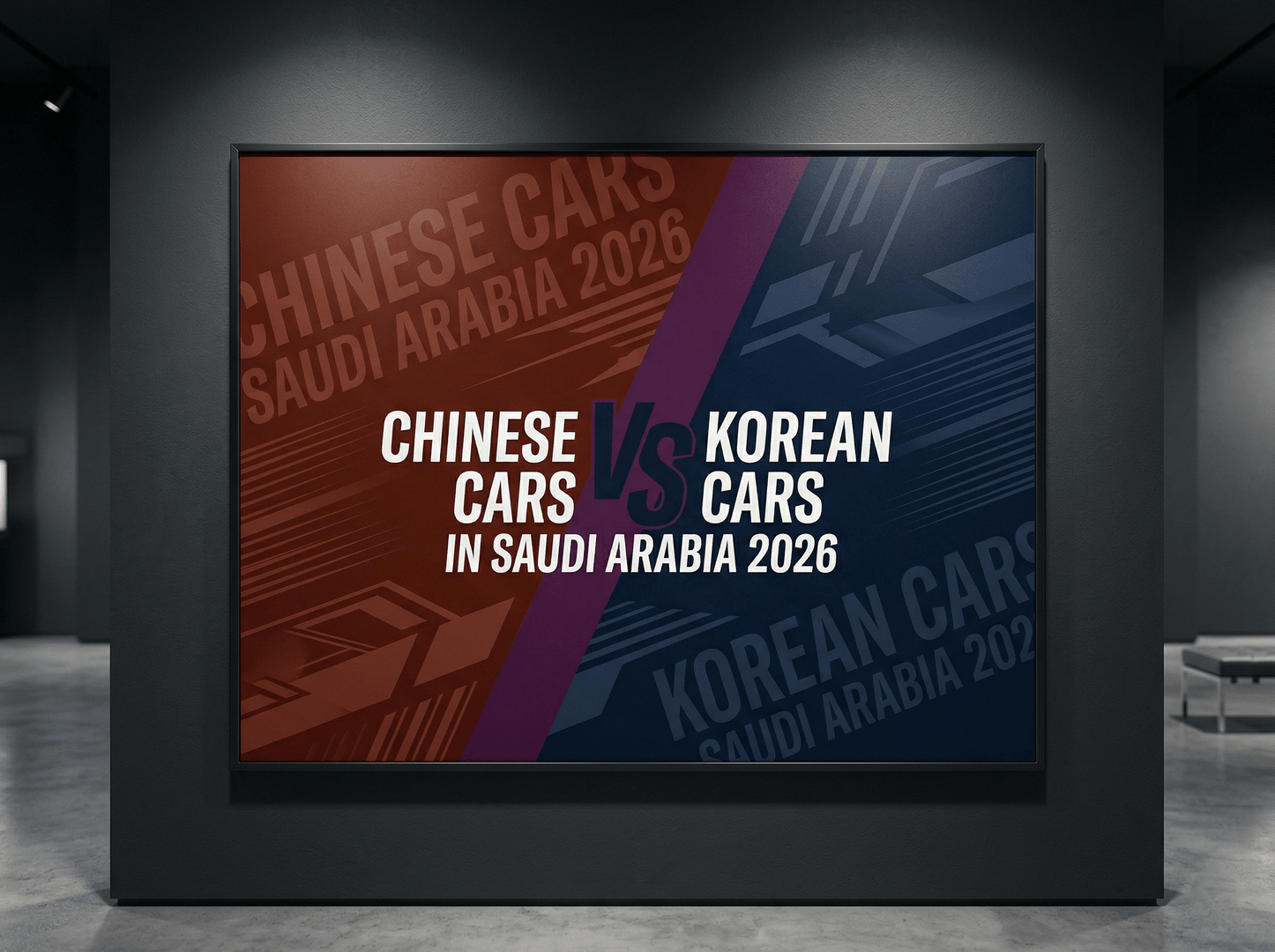 Chinese vs Korean Cars in Saudi Arabia 2026